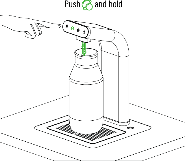 Sparkling water pouring: push the soda button and hold